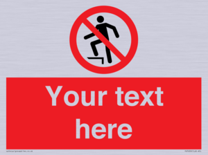 Custom prohibition no stepping on surface